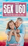 Sex Ü60: Die Kunst der Liebe im Alter