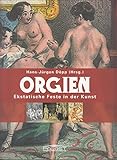 Orgien - 'Ekstatische Feste in der Kunst'